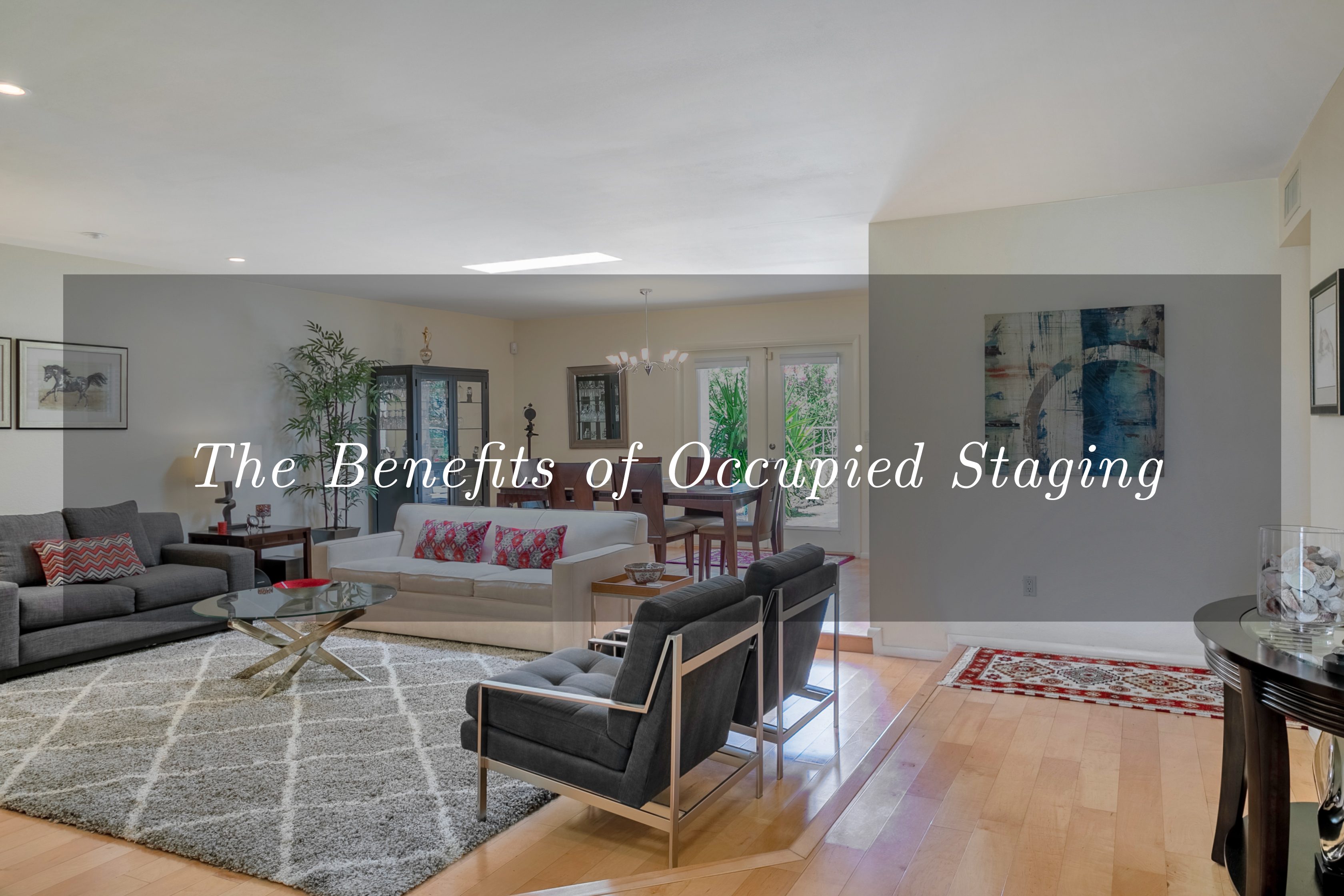 The Benefits of Occupied Staging